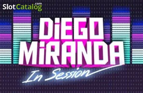 Diego miranda in session slot  Marinda Slot